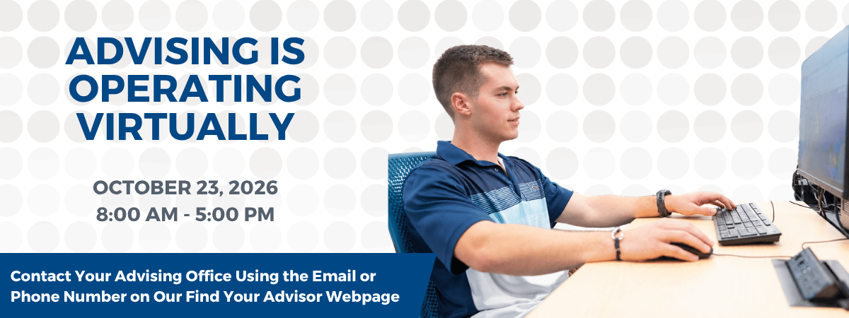 October 23 Virtual Operations Banner University Advising Services will be functioning in a virtual capacity on October 23, 2026. Please conact your advising office via their main phone number or email.