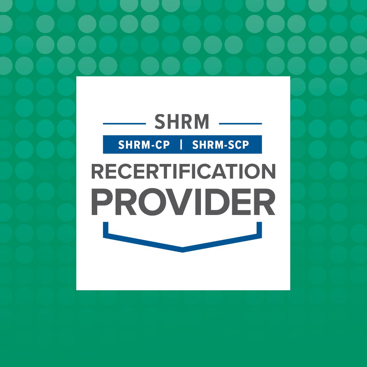 Florida Gulf Coast University Is Recognized by SHRM to Offer PDCs for the SHRM-CP or SHRM-SCP Credentials