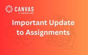 Important Update to Canvas Assignments