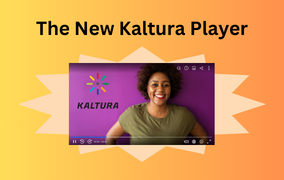 The New Kaltura Video Player – Coming Summer 2024