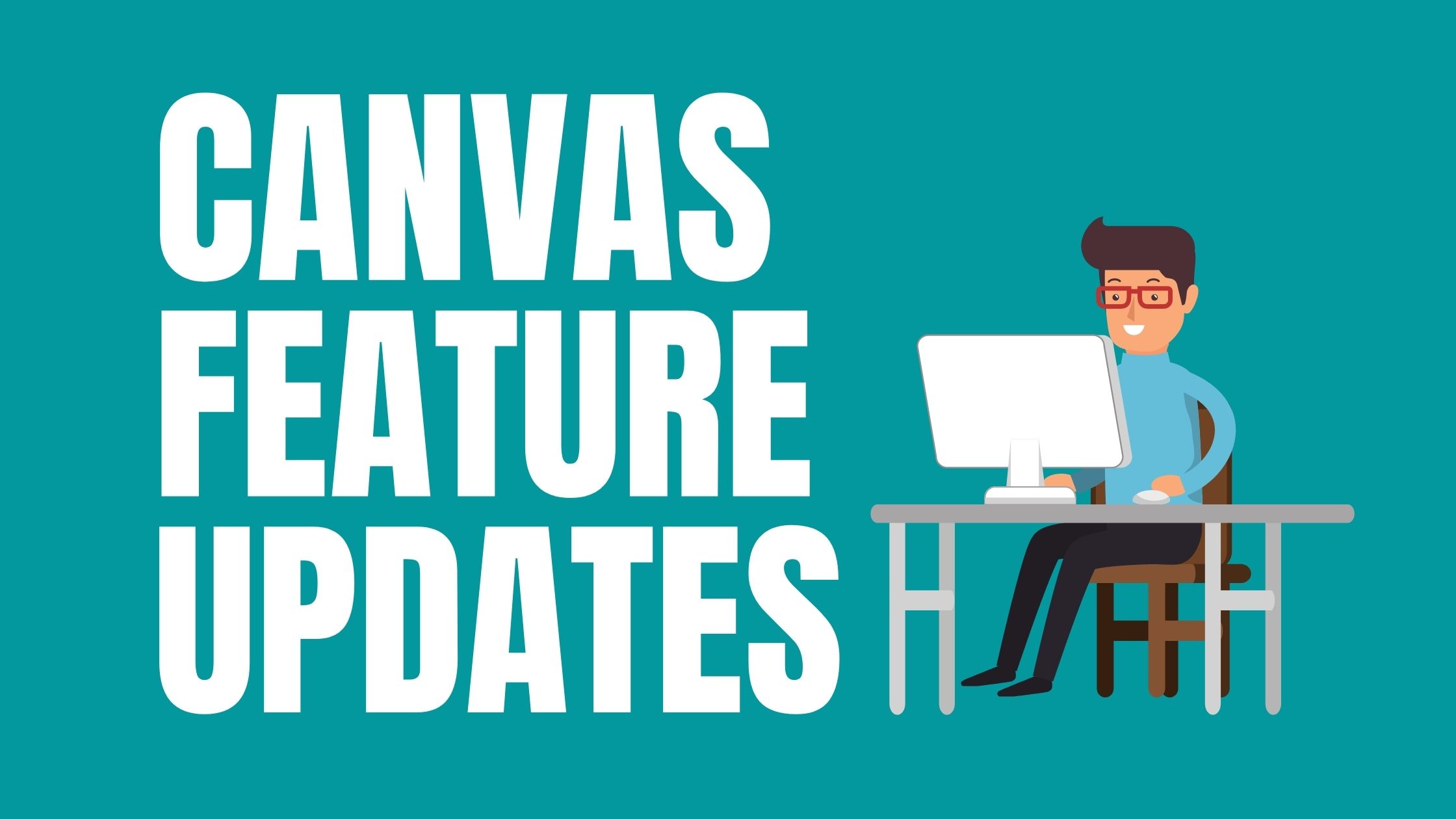 Canvas New Features and Updates