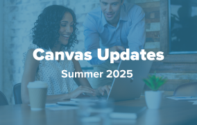 Summer 2025 Canvas Updates