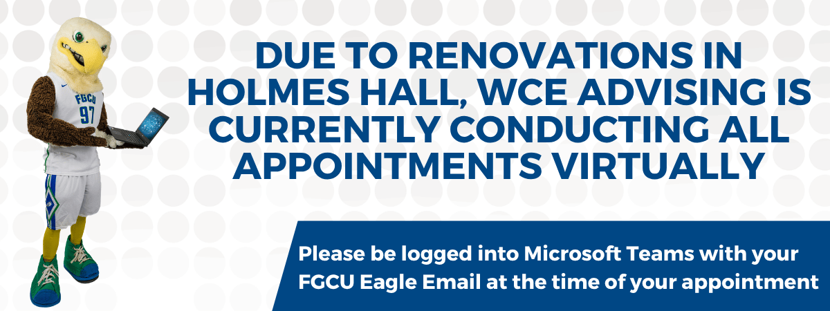 A banner notifying guests that all WCE Advising appointments are being conducted virtually via microsoft teams due to renovations