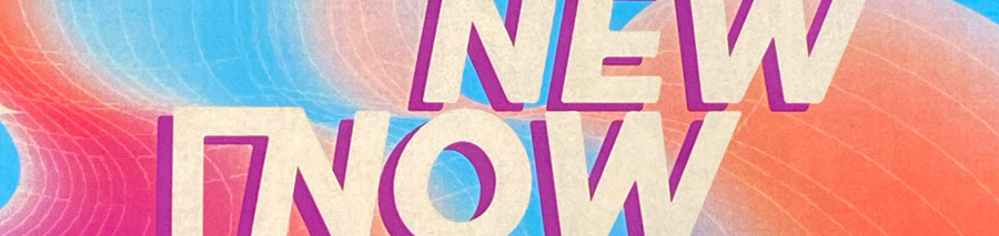 New Now Spring 2023