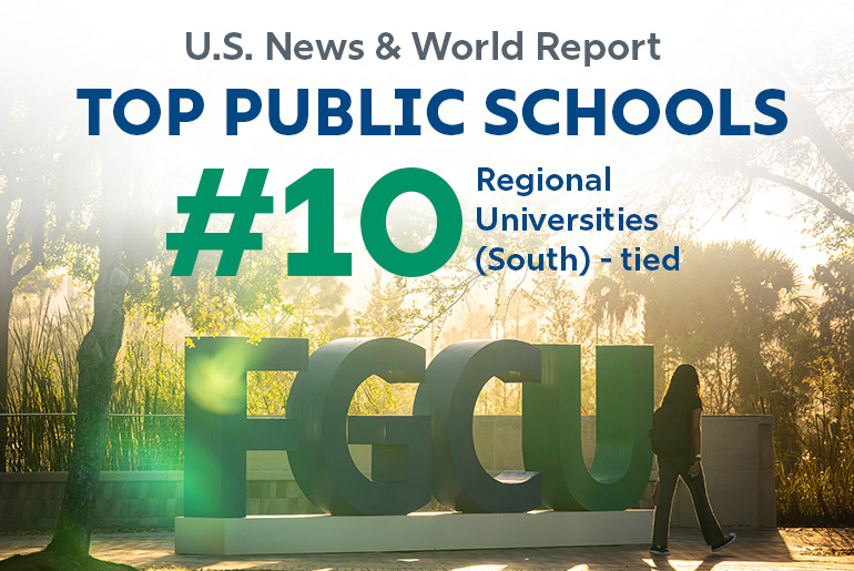 a photo of a student walking past FGCU letter installment with text that reads U.S. News & World Report TOP PUBLIC SCHOOLS #10 REGIONAL UNIVERSITIES (SOUTH) - TIED