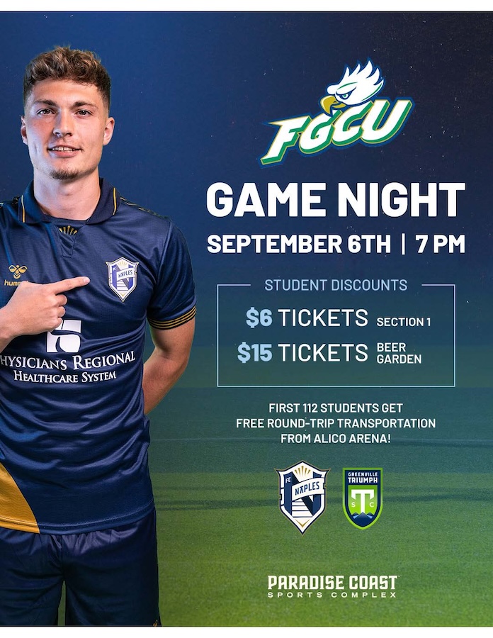 Promotional poster for Florida Gulf Coast University (FGCU) Game Night, scheduled for September 6 at 7:00 PM. The poster features a person wearing a dark blue sports jersey with the text “Physicians Regional Healthcare System.” Logos for Naples United FC and Greenville Triumph SC are displayed at the bottom, alongside the Paradise Coast Sports Complex logo. The event offers student discounts: $6 tickets for Section 1 and $15 tickets for the Beer Garden. The first 112 students will receive free round-trip transportation from Alico Arena.