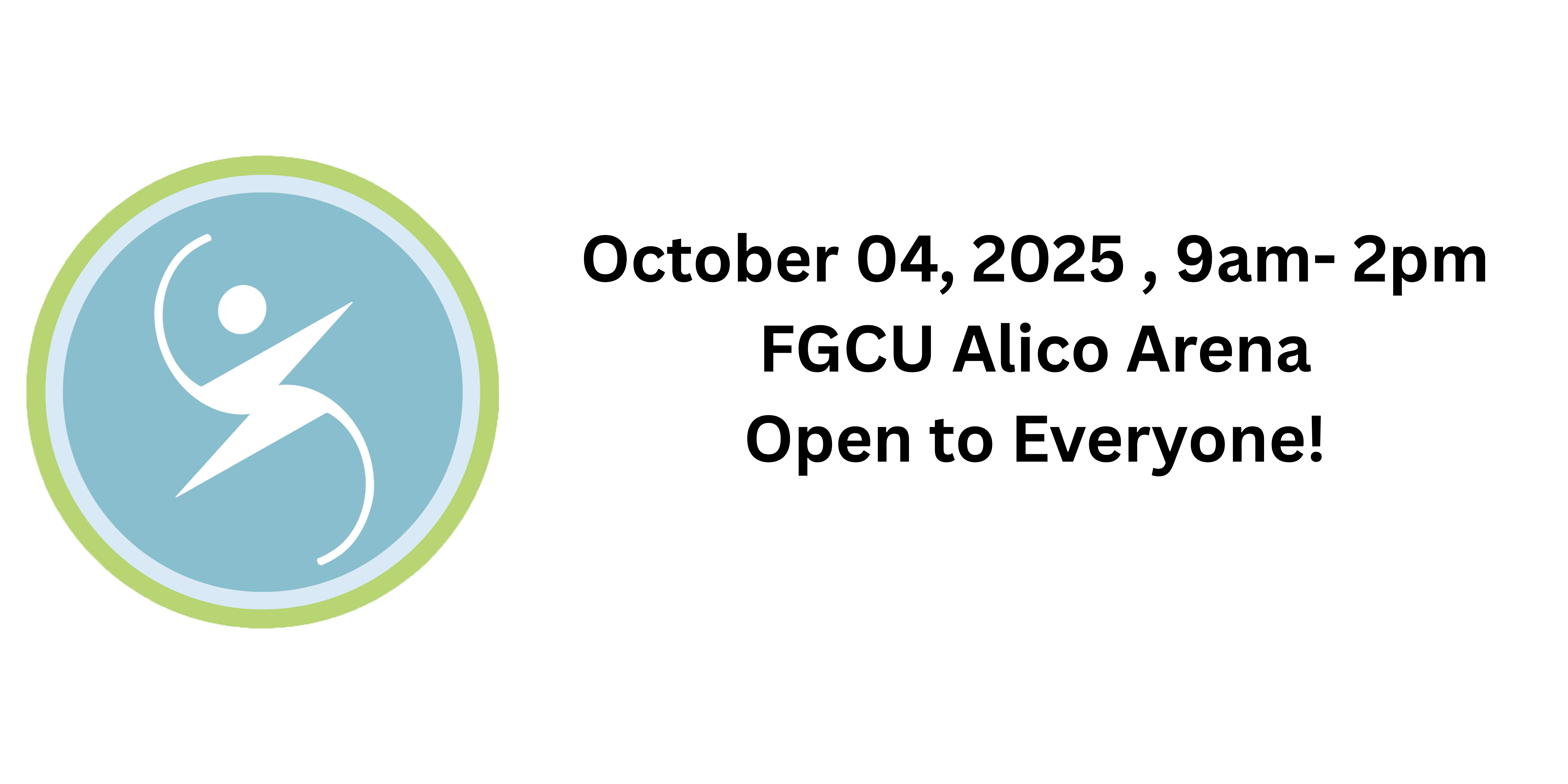 October 04, 2025 , 9am- 2pm FGCU Alico Arena Open to Everyone!October 04, 2025 , 9am- 2pm FGCU Alico Arena Open to Everyone!